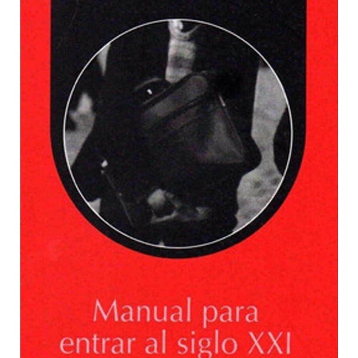 TOP10BOOKS - LIBRO Manual Para Entrar Al Siglo XXI