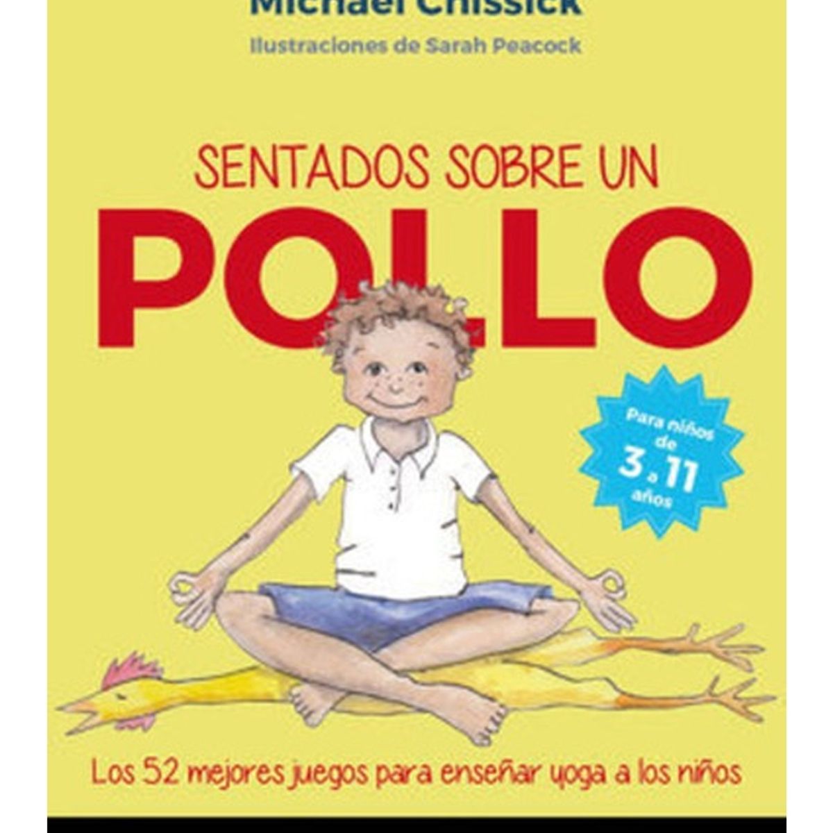 TOP10BOOKS - LIBRO Sentados Sobre Un Pollo: 52 Juegos Para Aprender Yoga
