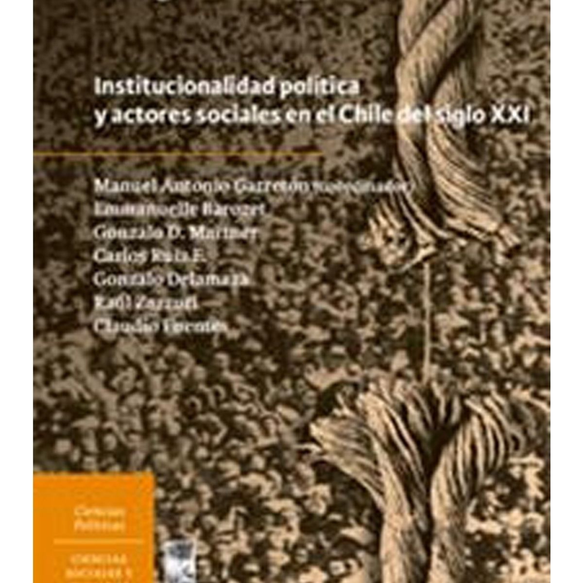 TOP10BOOKS - LIBRO La Gran Ruptura. Institucionalidad Política Y Actores Sociales En El Chile