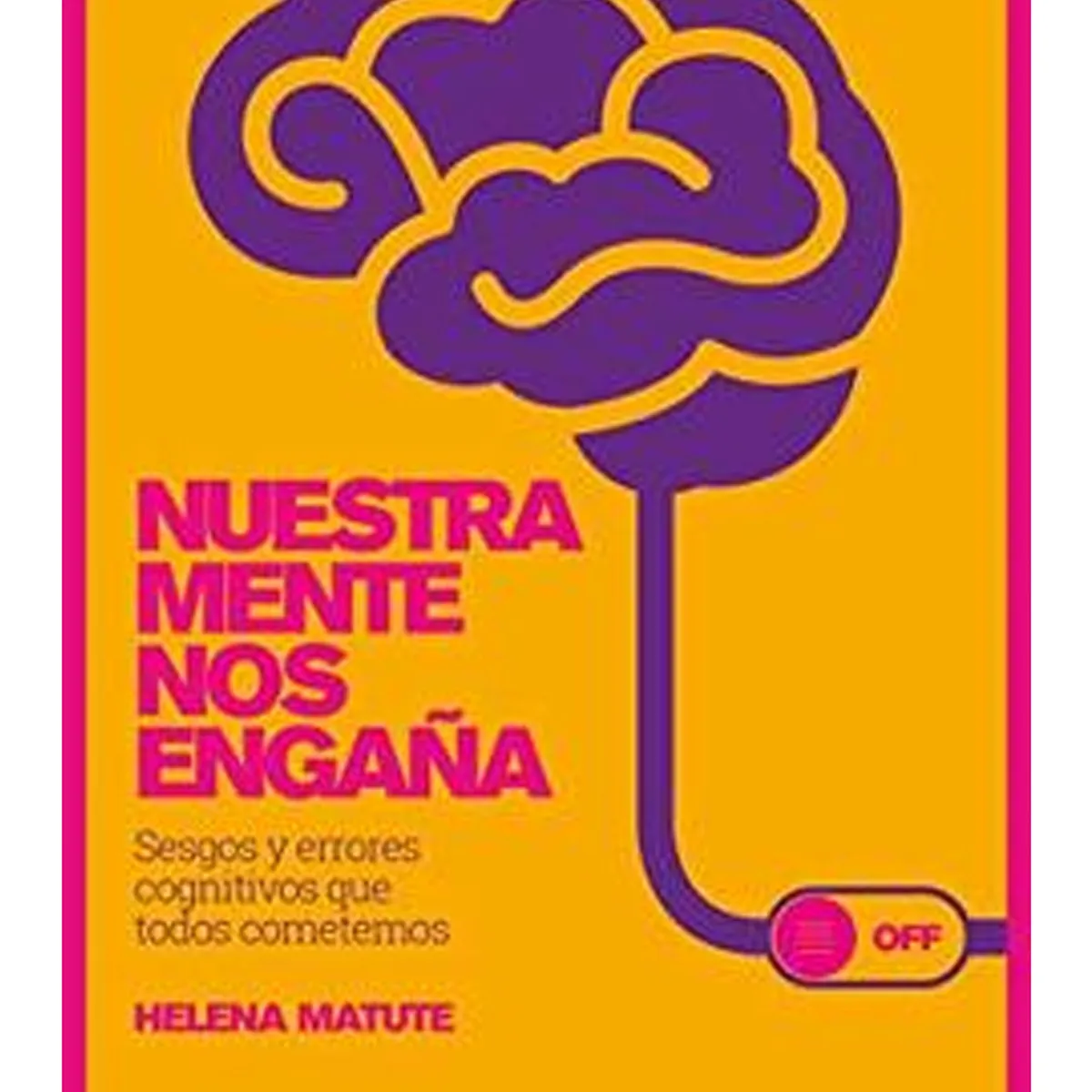 TOP10BOOKS - LIBRO Nuestra Mente Nos Engaña - Nuestra Mente Nos Engaña