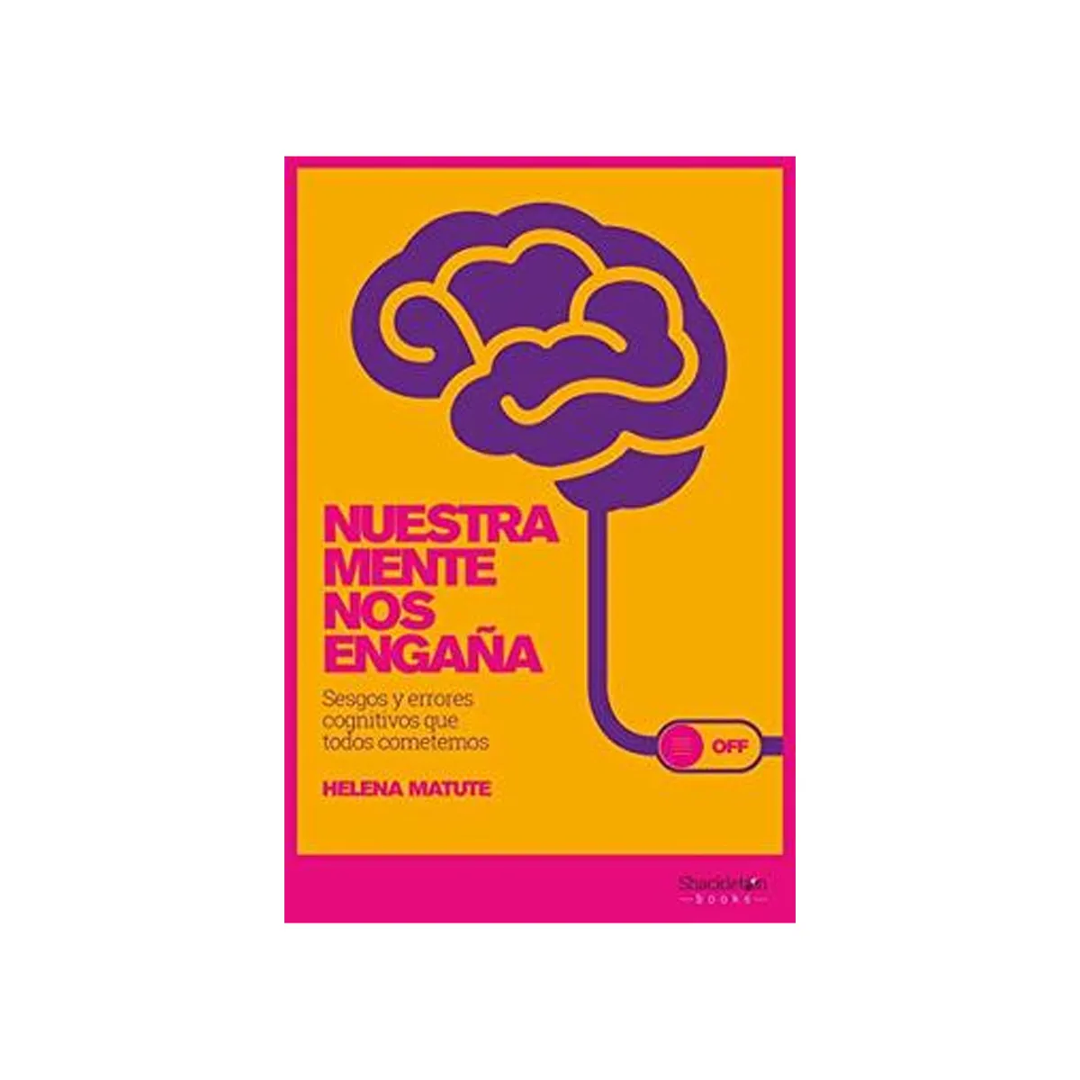 TOP10BOOKS - LIBRO Nuestra Mente Nos Engaña - Nuestra Mente Nos Engaña