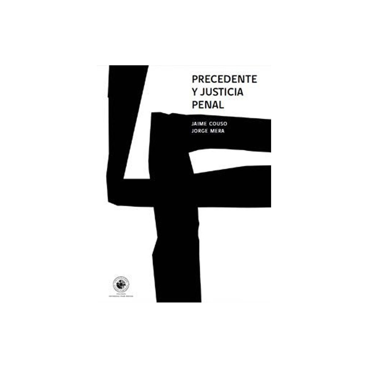 TOP10BOOKS - LIBRO Precedentes Y Justicia Penal - Precedentes Y Justicia Penal