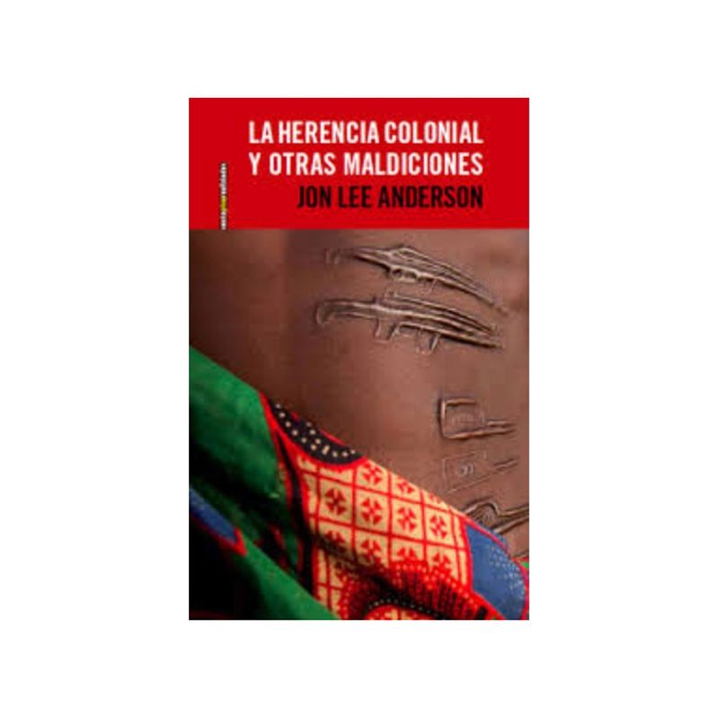 TOP10BOOKS - Libro La Herencia Colonial Y Otras Maldiciones -074-