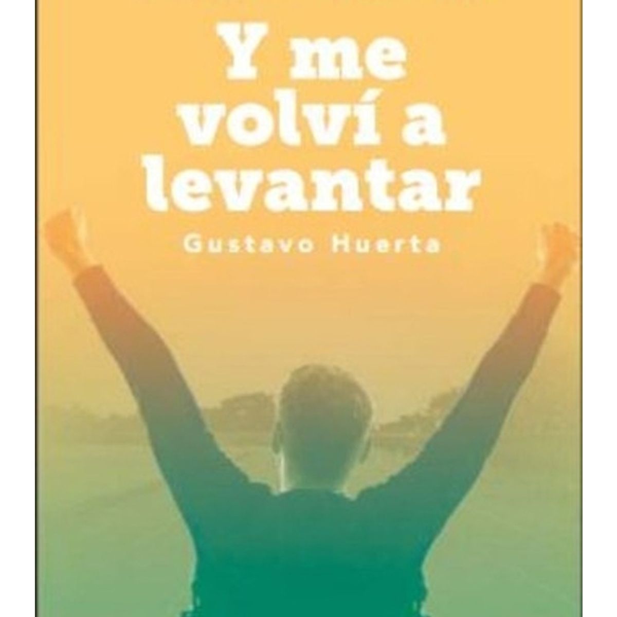 TOP10BOOKS - LIBRO Y Me Volvi A Levantar: Historias Paralimpicas Chilenas