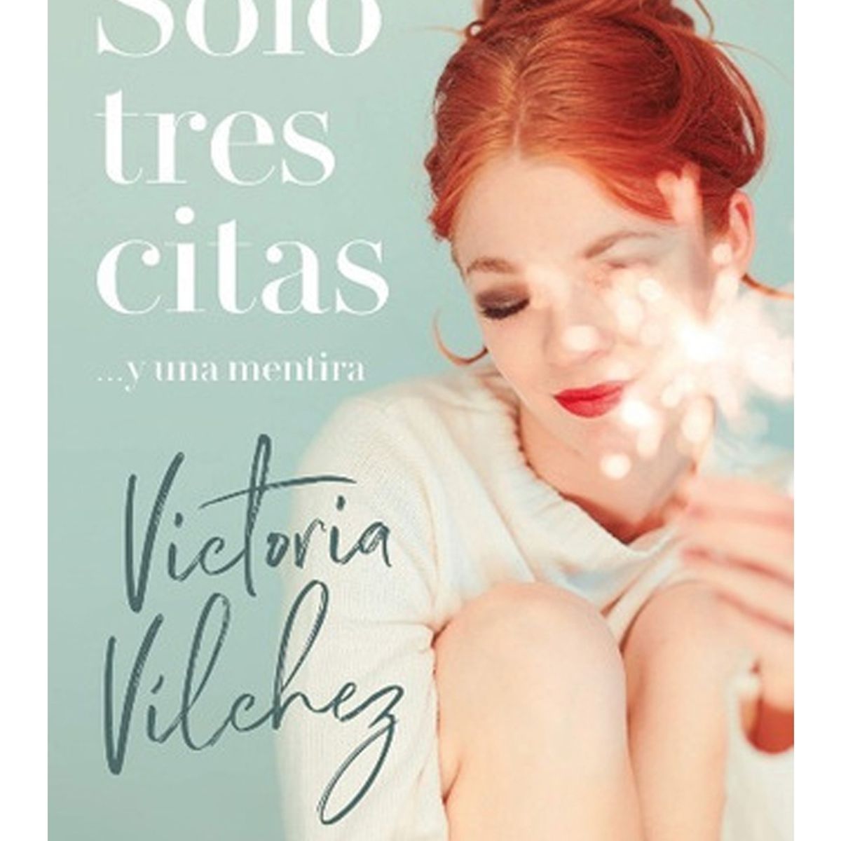 TOP10BOOKS - LIBRO Solo Tres Citas... Y Una Mentira - Solo Tres Citas... Y Una Mentira