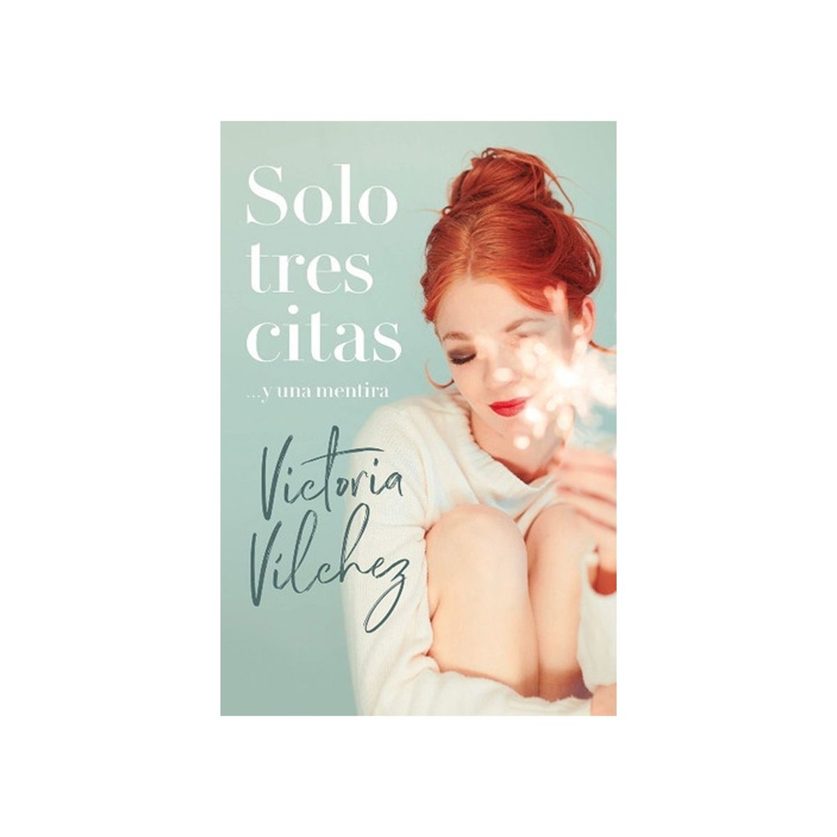 TOP10BOOKS - LIBRO Solo Tres Citas... Y Una Mentira - Solo Tres Citas... Y Una Mentira