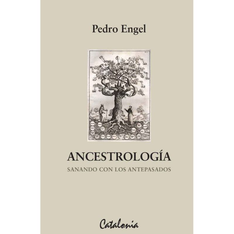 EDITORIAL CATALONIA - Ancestrologia Sanando Con Los Antepasados