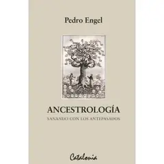 EDITORIAL CATALONIA - Ancestrologia Sanando Con Los Antepasados