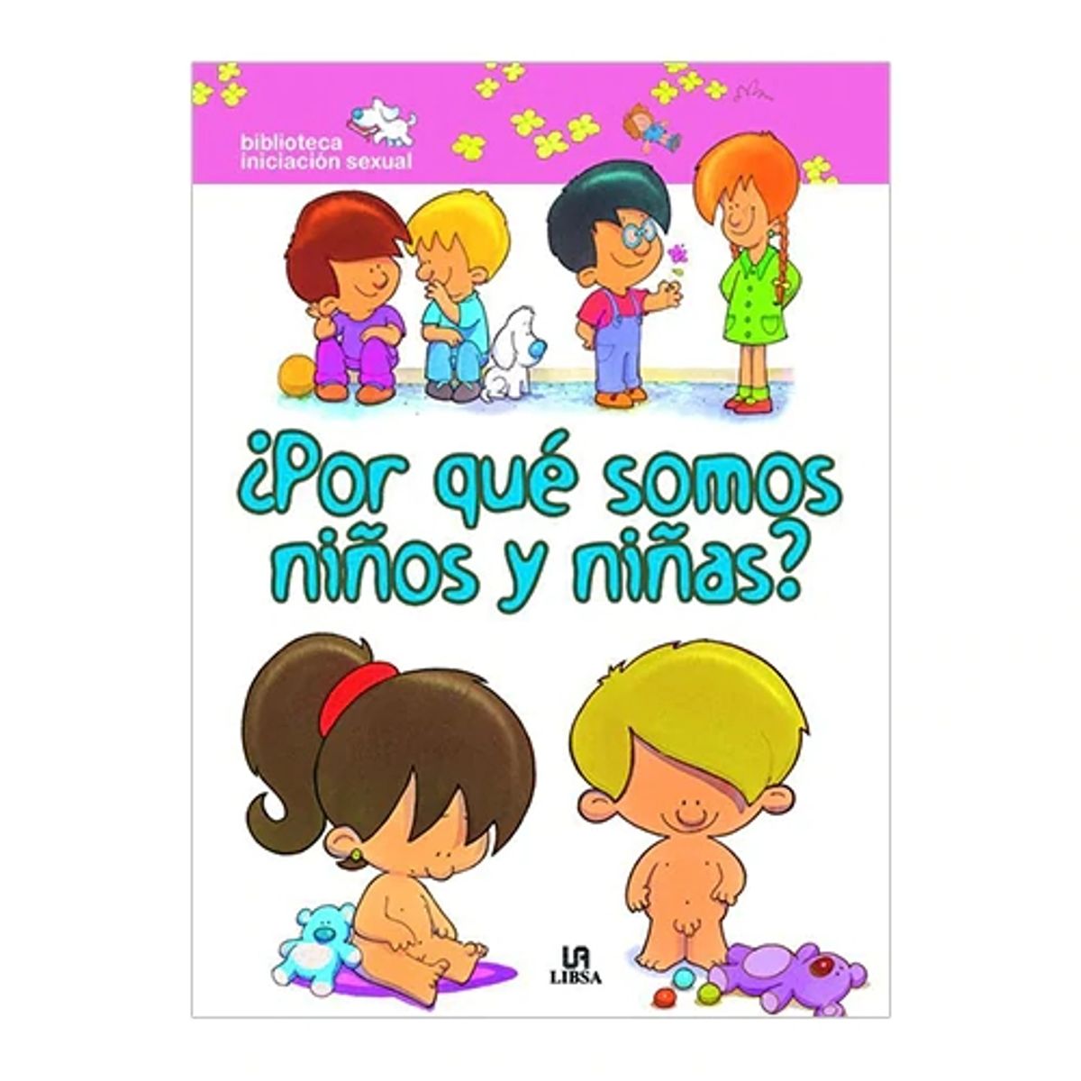 LIBSA - Libro ¿Por Qué Somos Niños Y Niñas
