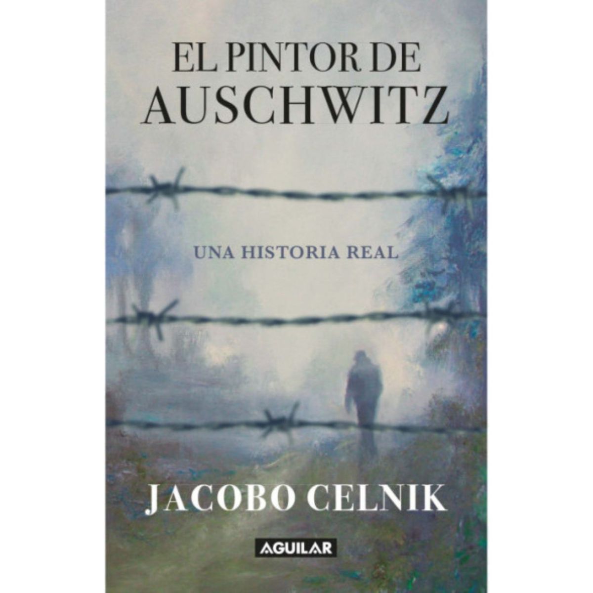 AGUILAR - El Pintor de Auschwitz