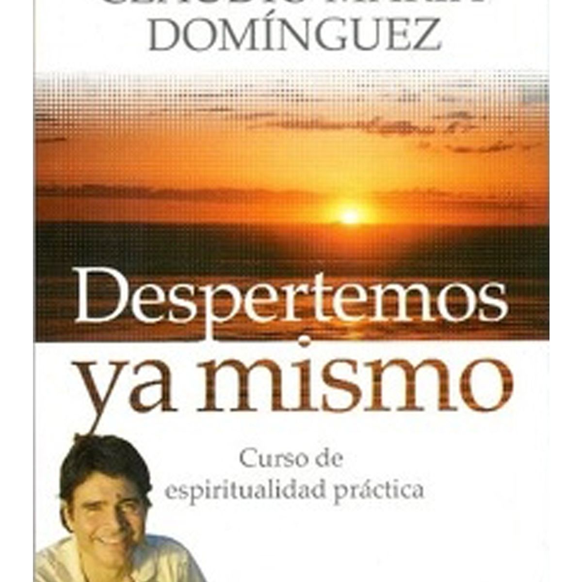 TOP10BOOKS - LIBRO Despertemos Ya Mismo (o f e r t a) - CLAUDIO MARIA DOMINGUEZ