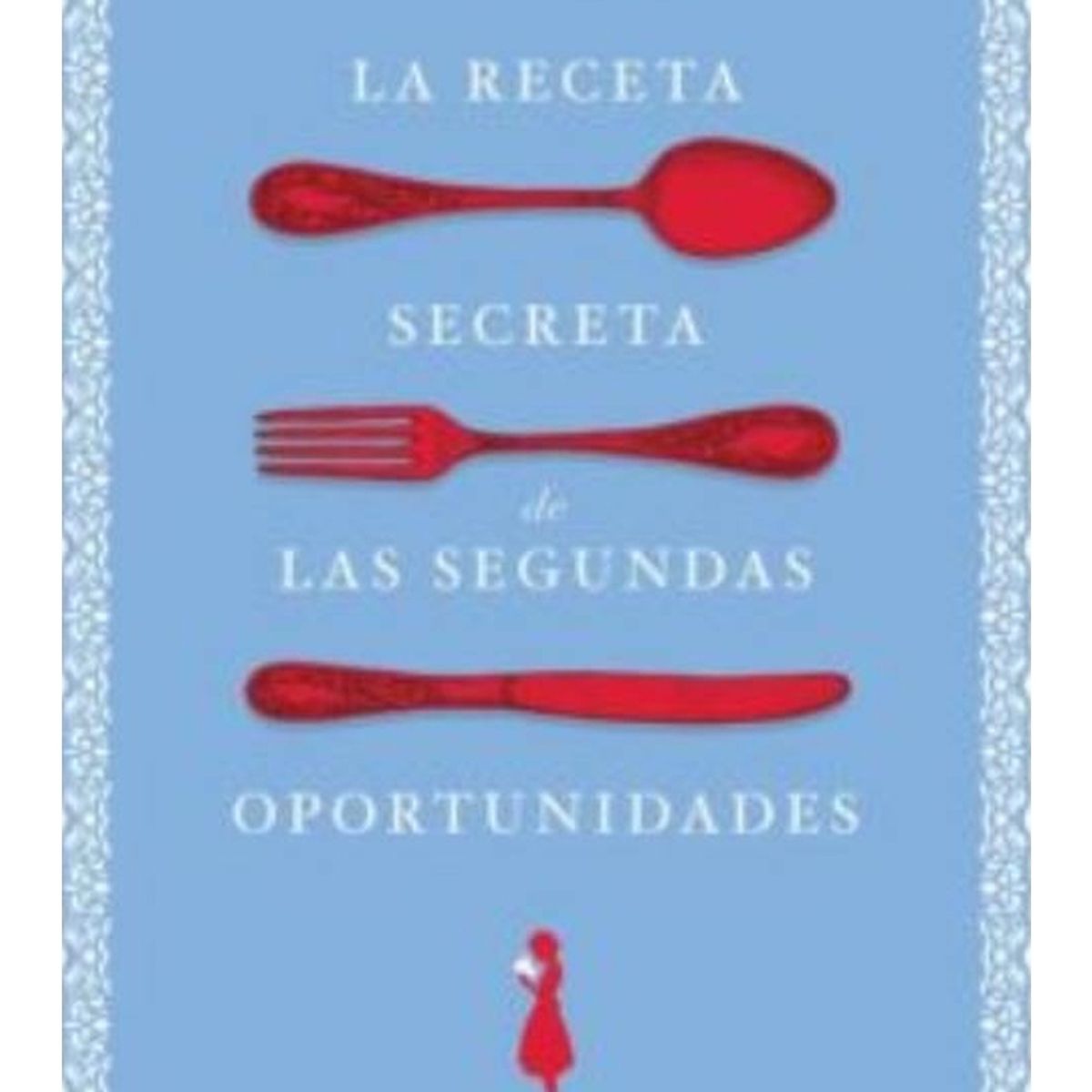 TOP10BOOKS - LIBRO La Receta Secreta De Las Segundas Oportunidades