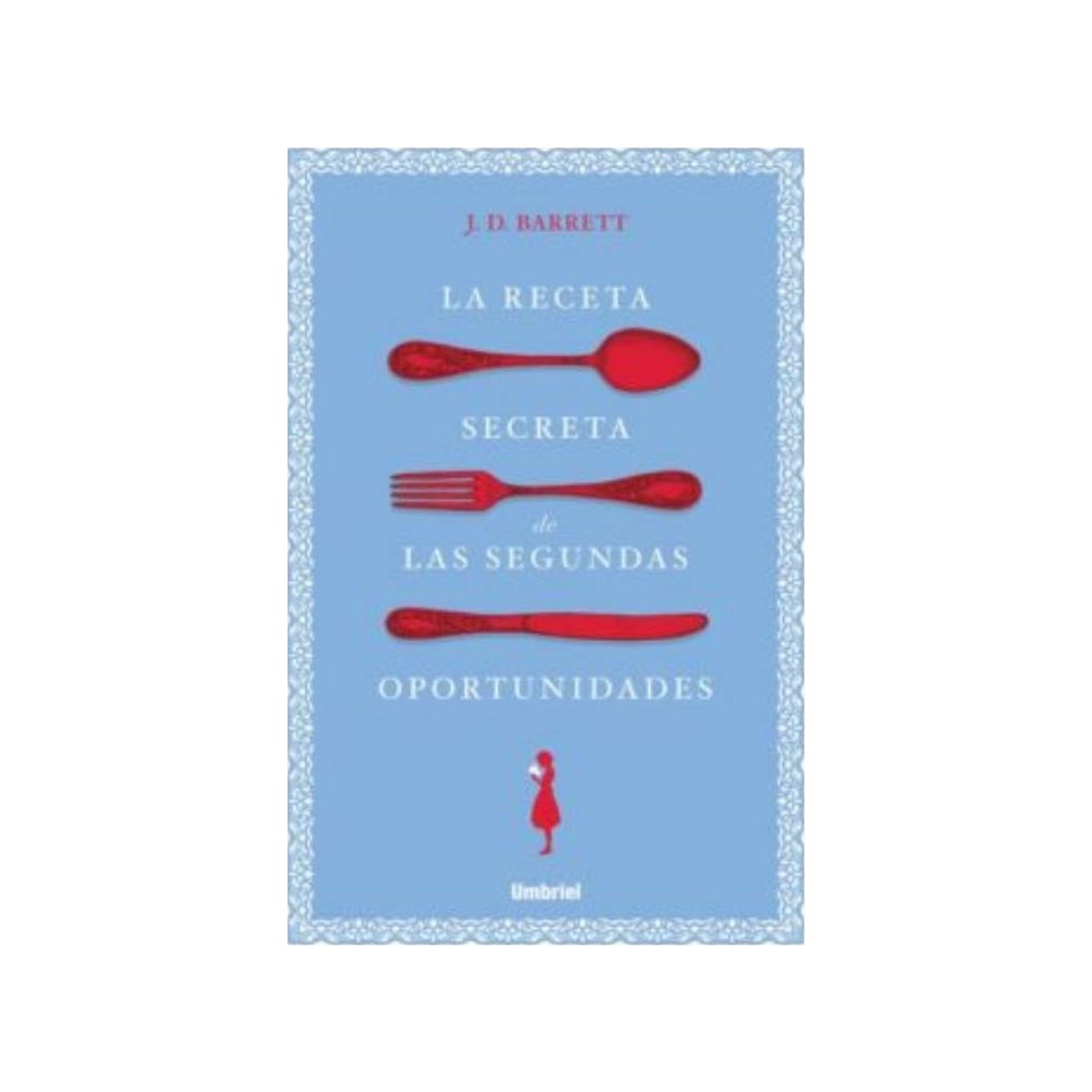 TOP10BOOKS - LIBRO La Receta Secreta De Las Segundas Oportunidades