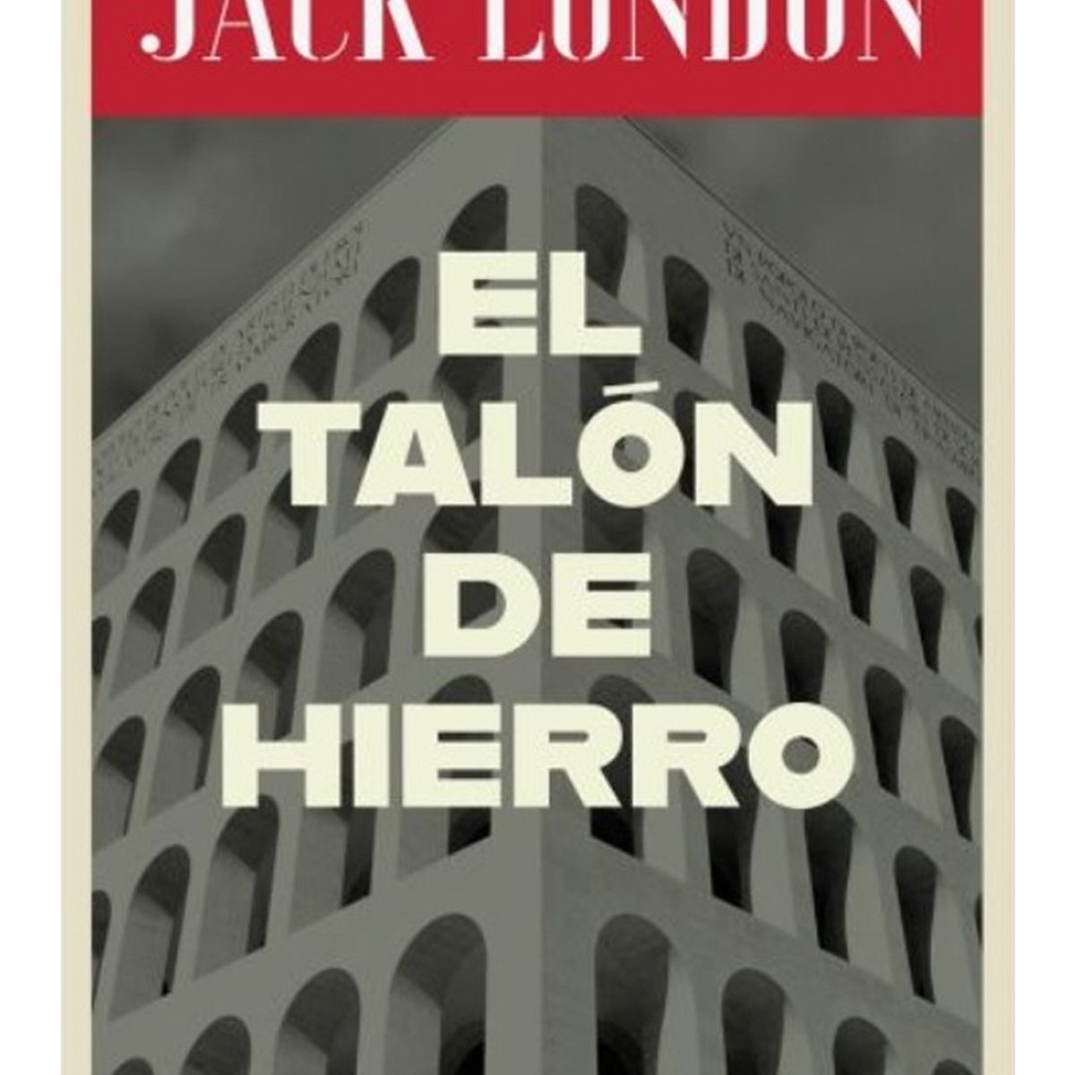 TOP10BOOKS - LIBRO El Talón De Hierro - El Talón De Hierro