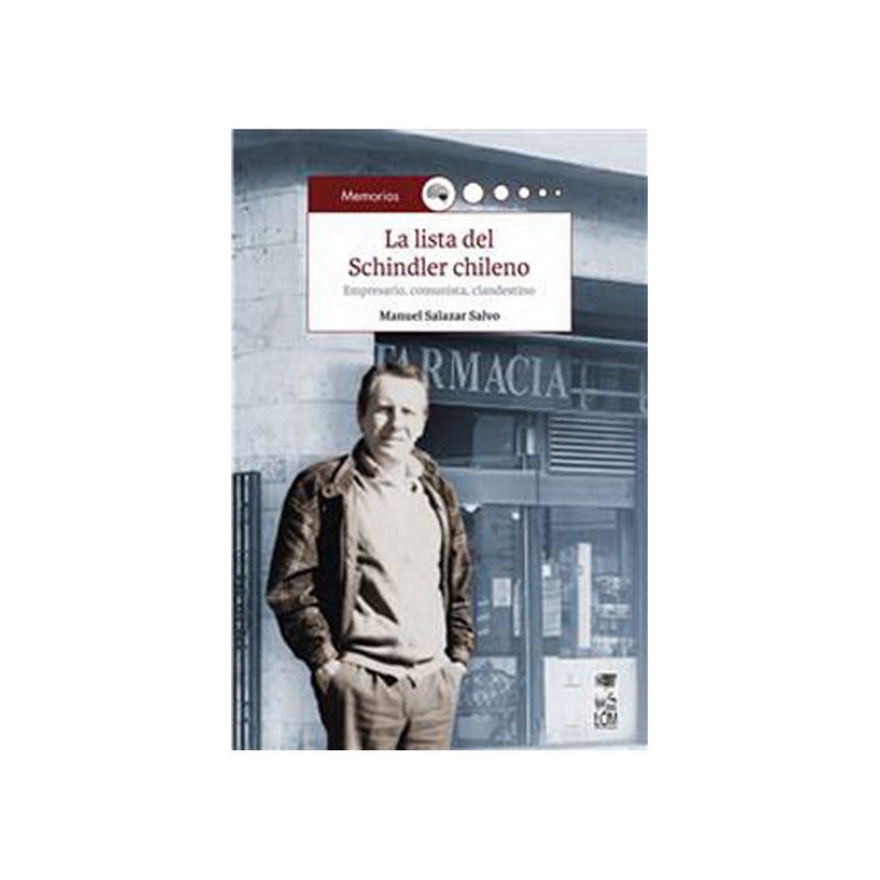 TOP10BOOKS - Libro LA LISTA DEL SCHINDLER CHILENO. EMPRESARIO, c o m u n i s t a, CLANDESTINO