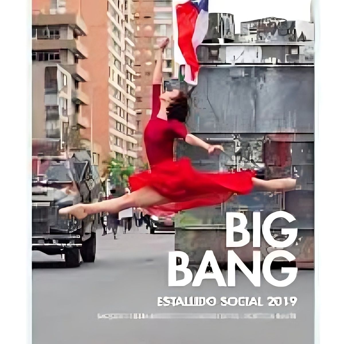 TOP10BOOKS - LIBRO Big Bang, Estallido Social 2019 - Big Bang, Estallido Social 2019