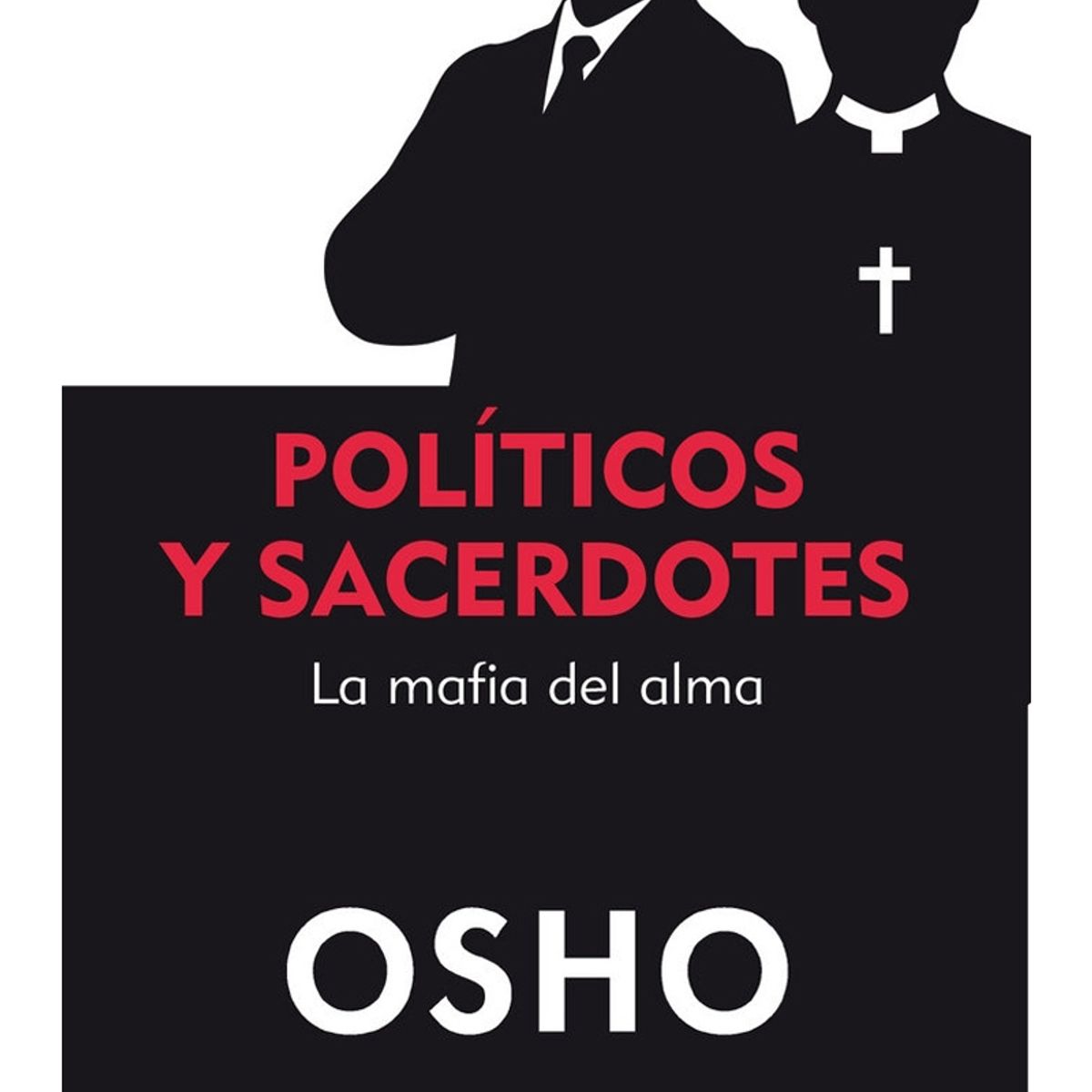 TOP10BOOKS - LIBRO Políticos Y Sacerdotes. La Mafia Del Alma