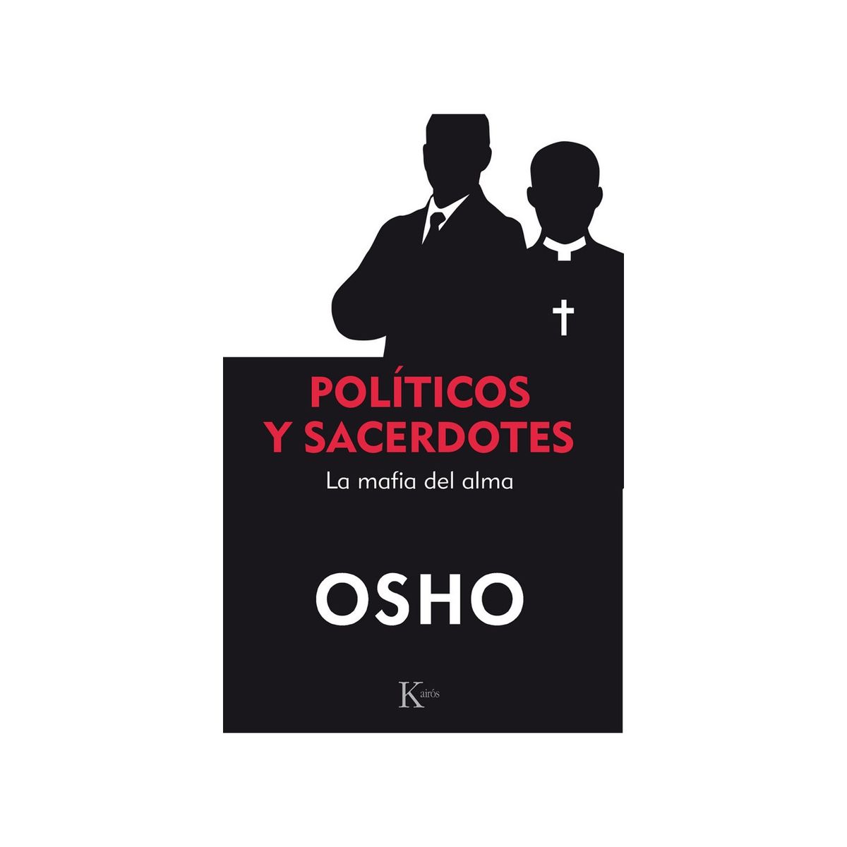 TOP10BOOKS - LIBRO Políticos Y Sacerdotes. La Mafia Del Alma