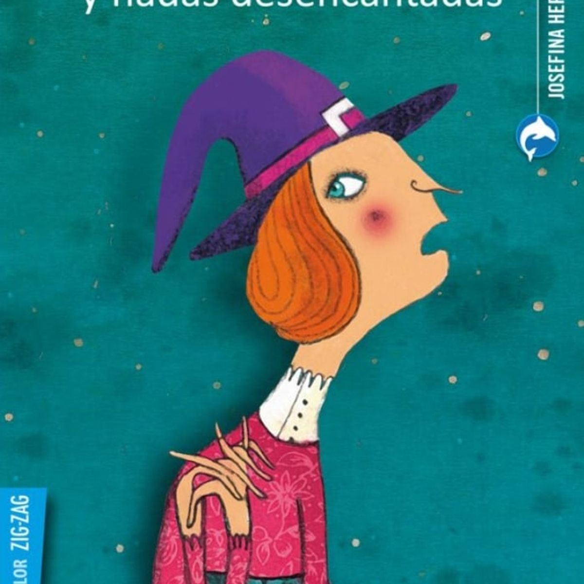 TOP10BOOKS - LIBRO De Brujas Caprichosas Y Hadas Desencantadas - JOSEFINA HEPP