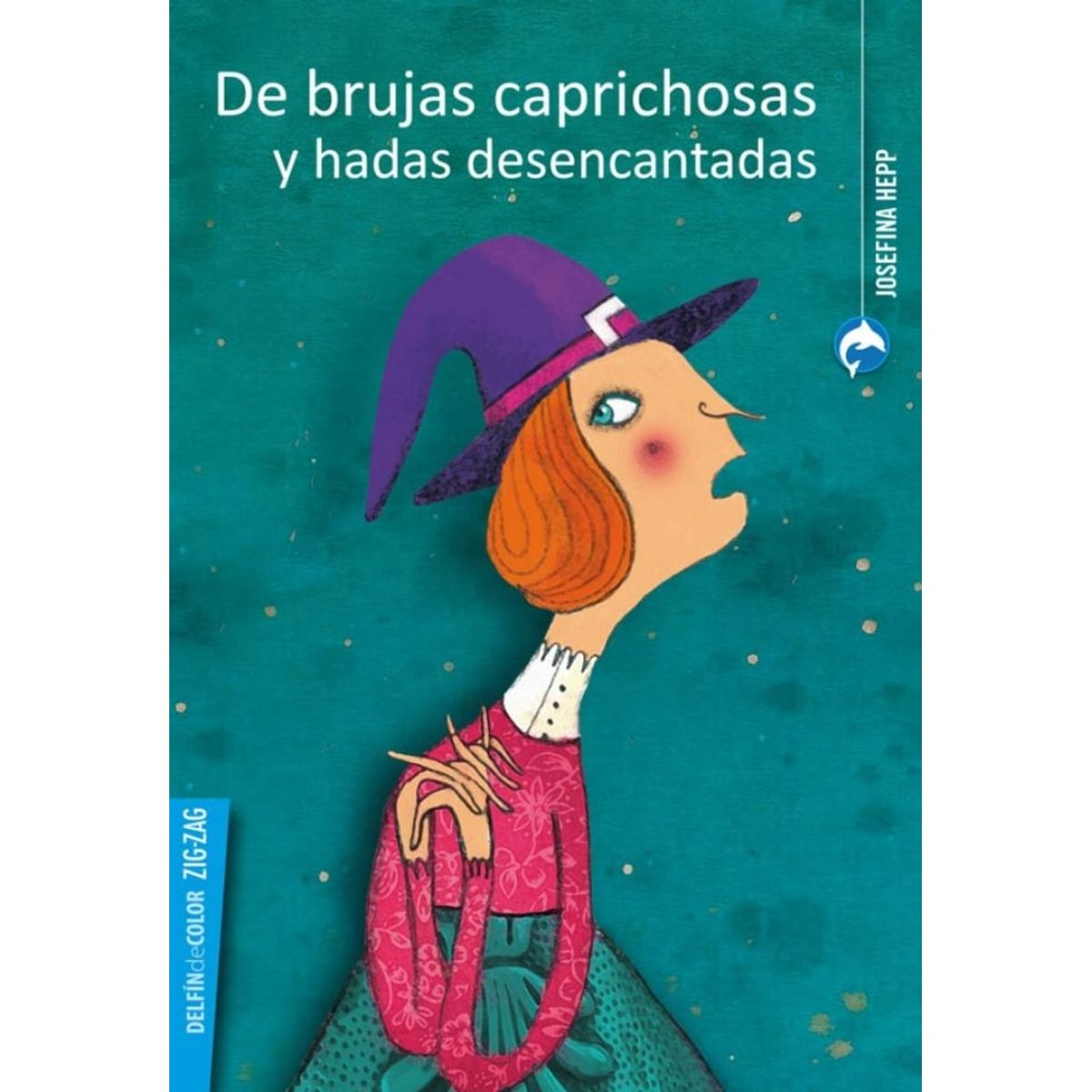 TOP10BOOKS - LIBRO De Brujas Caprichosas Y Hadas Desencantadas - JOSEFINA HEPP