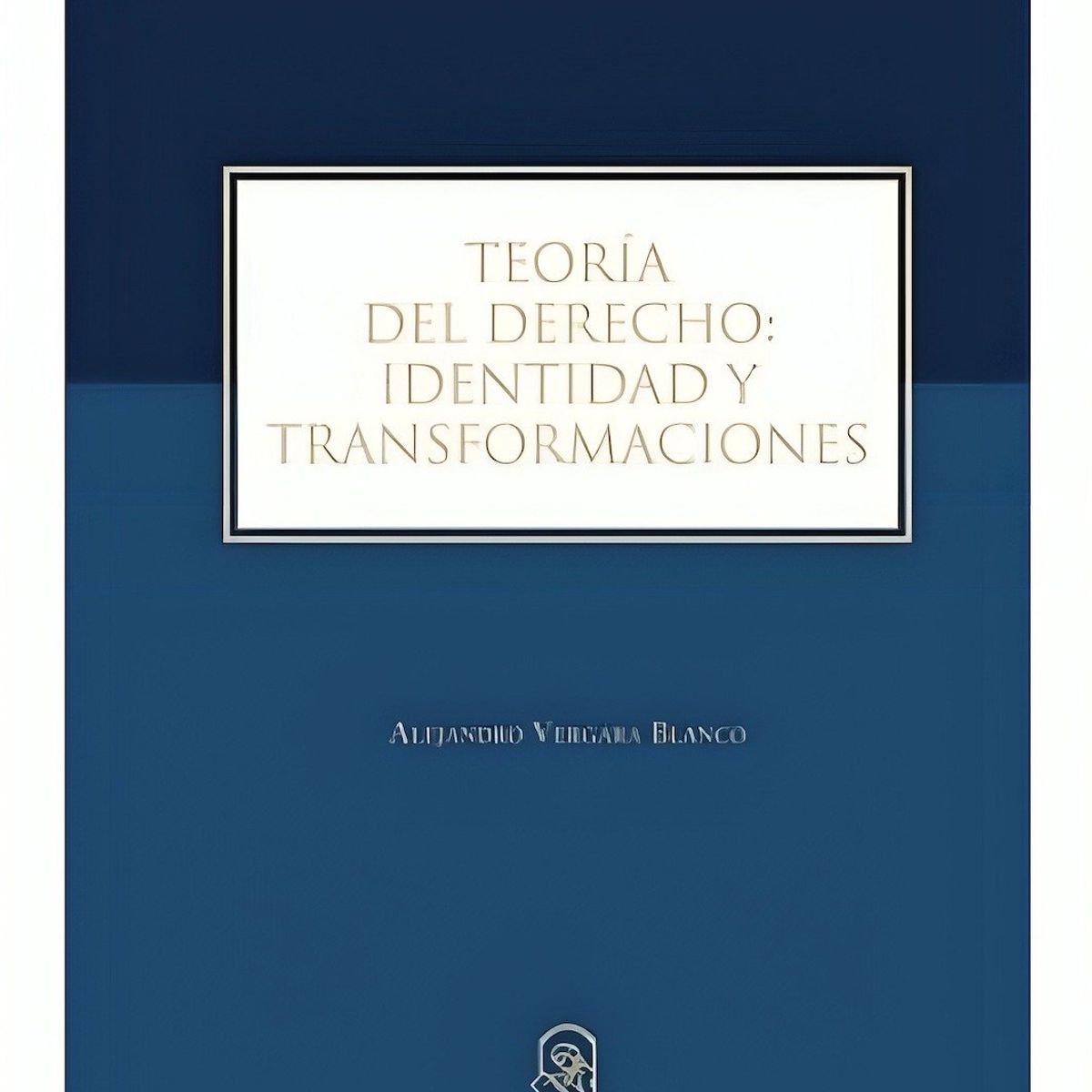 TOP10BOOKS - LIBRO Teoría Del Derecho: i d en t i d a d Y Transformaciones