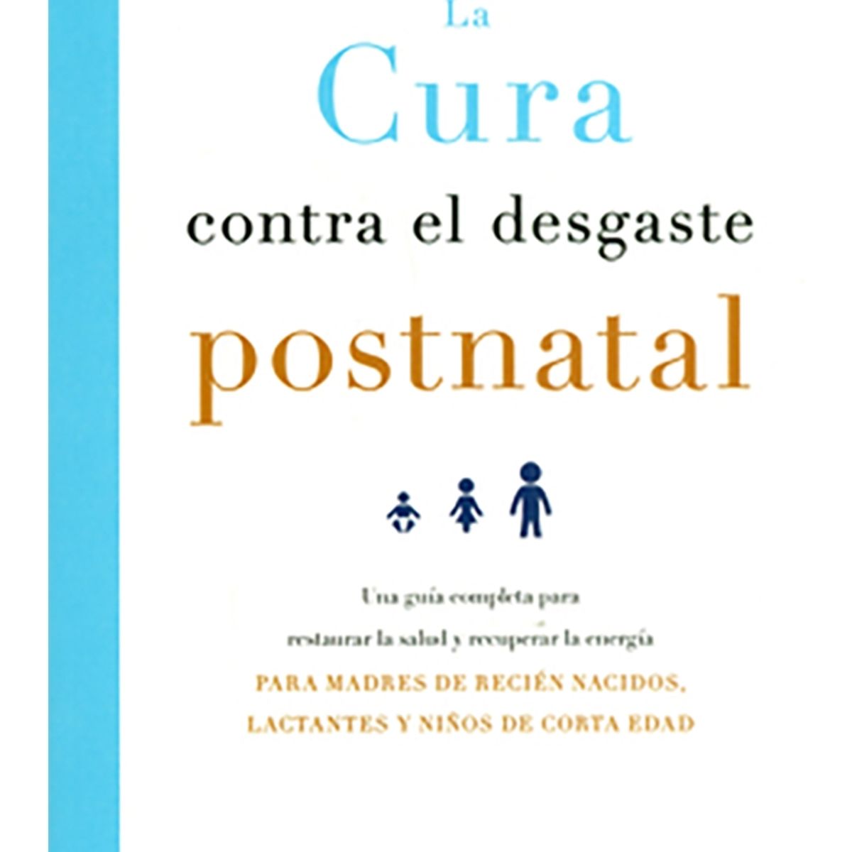 TOP10BOOKS - LIBRO La c u r a Contra El Desgaste Postnatal