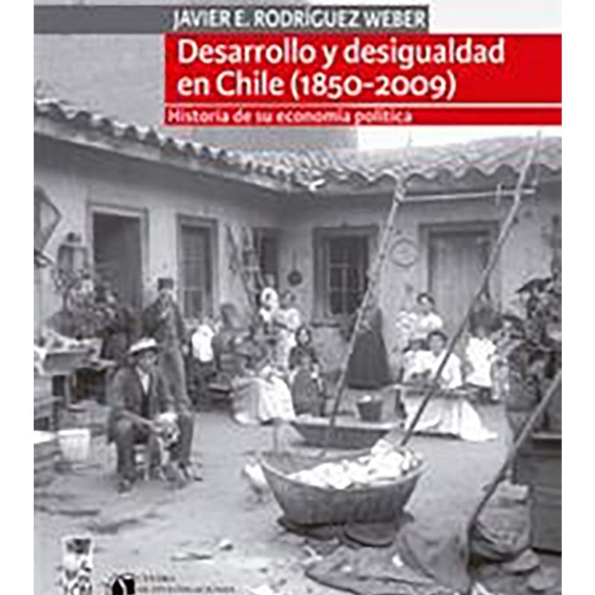 TOP10BOOKS - LIBRO Desarrollo Y Desigualdad En Chile (canales oficiales)