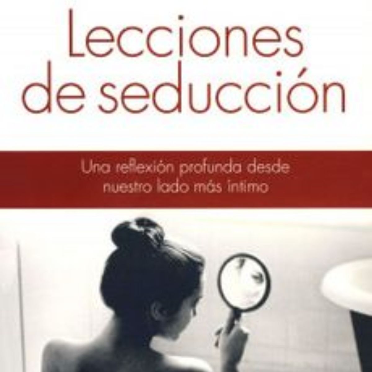 TOP10BOOKS - LIBRO Lecciones De Seduccion - Lecciones De Seduccion