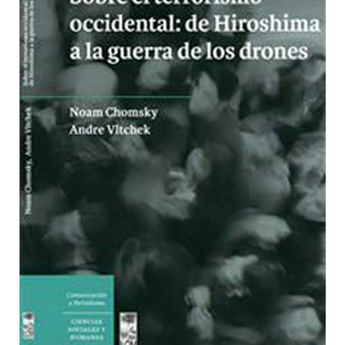 TOP10BOOKS - LIBRO Sobre El T e r r o r i s m o Occidental. De Hiroshima A La g u e r r a De