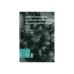 TOP10BOOKS - Libro SOBRE EL t e r r o r i s m o OCCIDENTAL. DE HIROSHIMA A LA GUERRA DE LOS DRONES