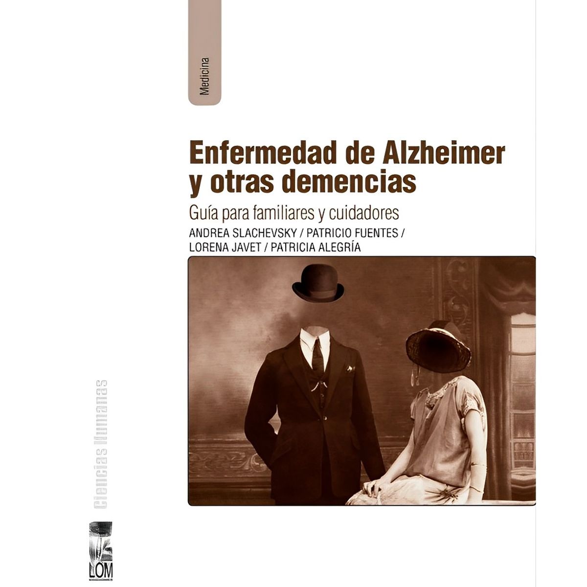TOP10BOOKS - LIBRO La en f e r m e d a d De Alzheimer Y Otras Demencias. Guia Para Familiares