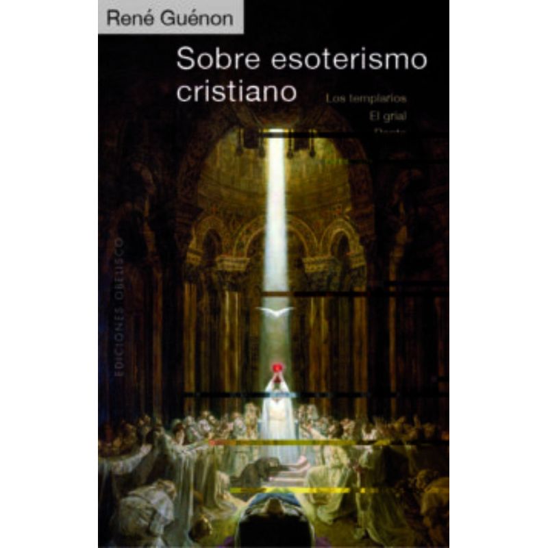 TOP10BOOKS - LIBRO SOBRE ESOTERISMO CRISTIANO / RENE GUENON / OBELISCO
