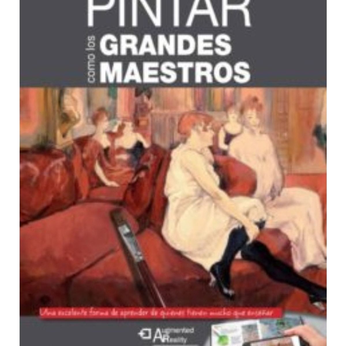 TOP10BOOKS - LIBRO Pintar Cómo Los Grandes Maestros (realidad Aumentada)