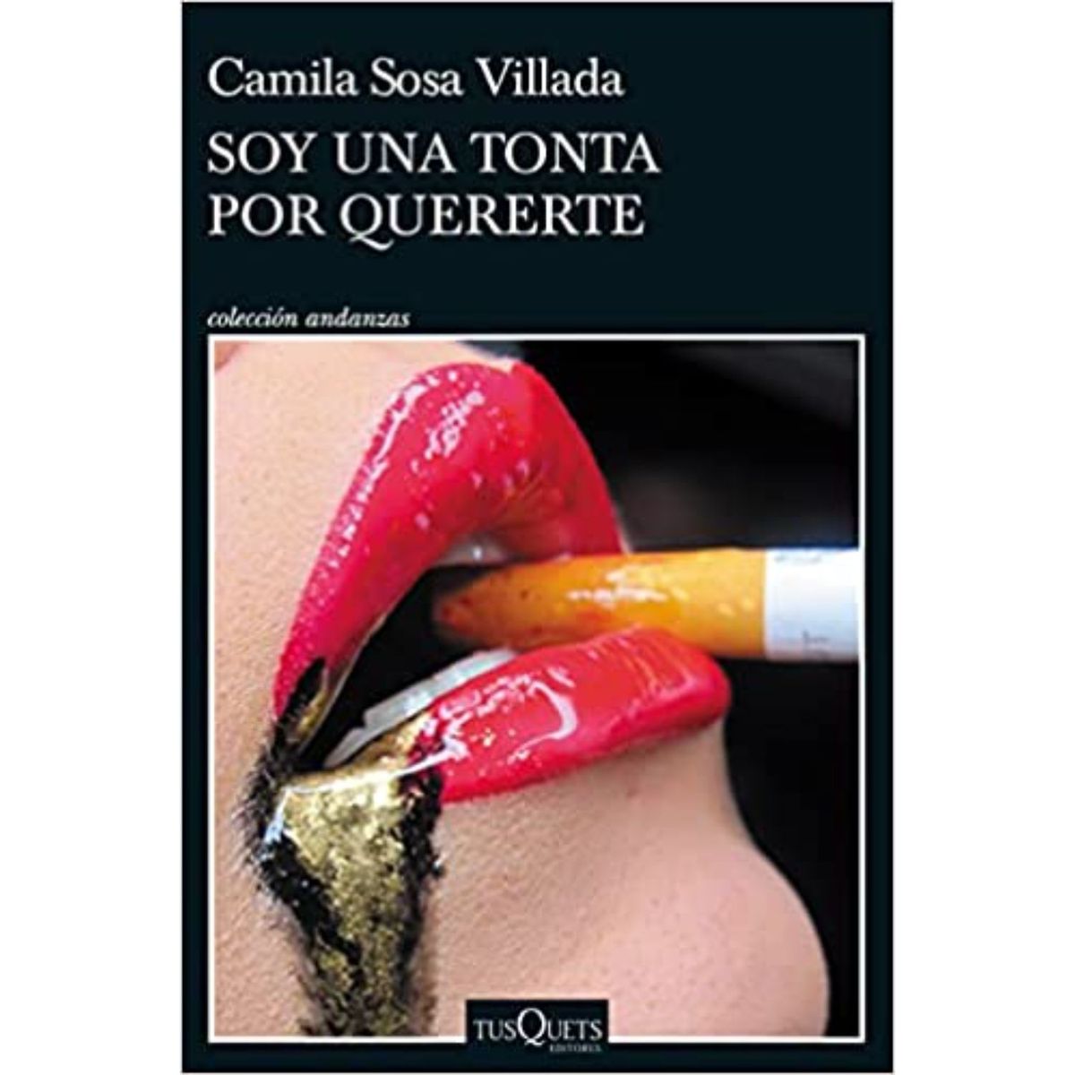 TOP10BOOKS - LIBRO Soy Una Tonta Por Quererte - Camila Sosa Villada