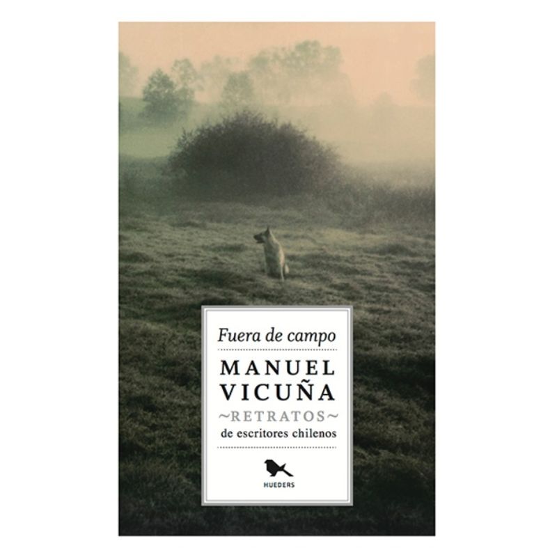 TOP10BOOKS - Libro FUERA DE CAMPO- RETRATOS DE ESCRITORES CHILENOS