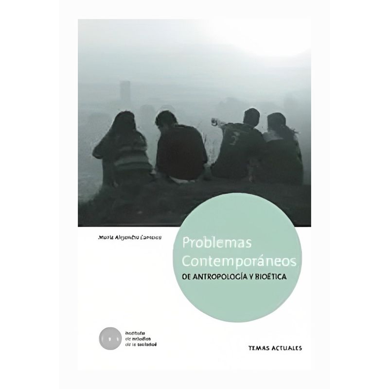 TOP10BOOKS - Libro PROBLEMAS CONTEMPORANEOS DE ANTROPOLOGIA Y BIOETICA
