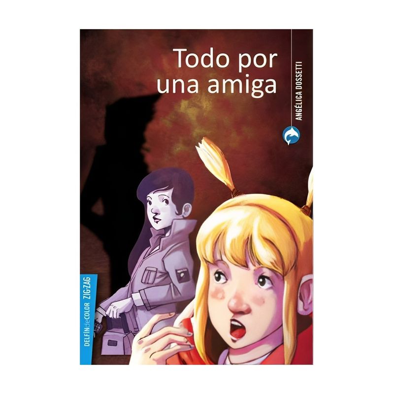TOP10BOOKS - LIBRO TODO POR UNA AMIGA / ANGELICA DOSSETTI / ZIG - ZAG