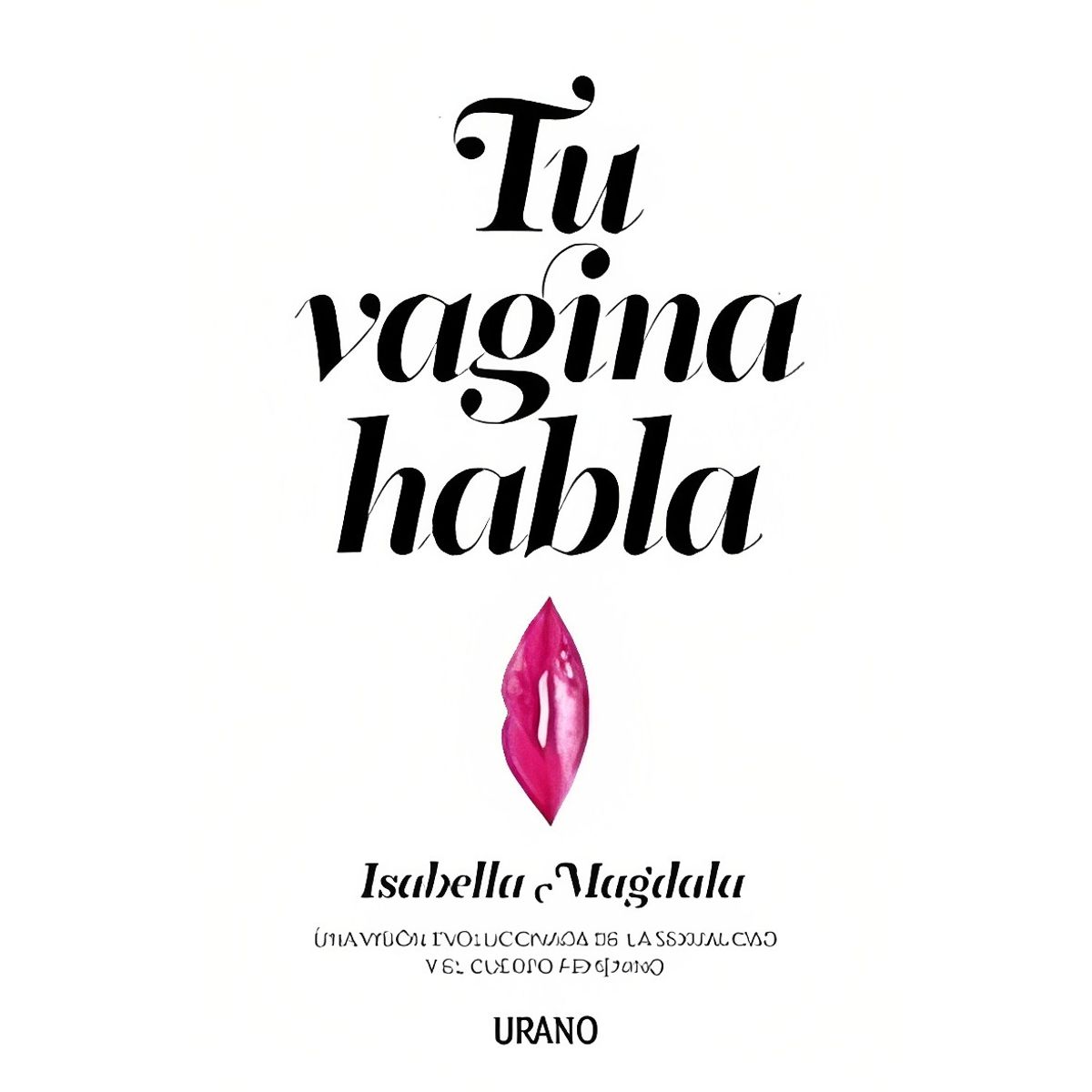 TOP10BOOKS - LIBRO Tu v a g i n a Habla - ISABELLA MAGDALA