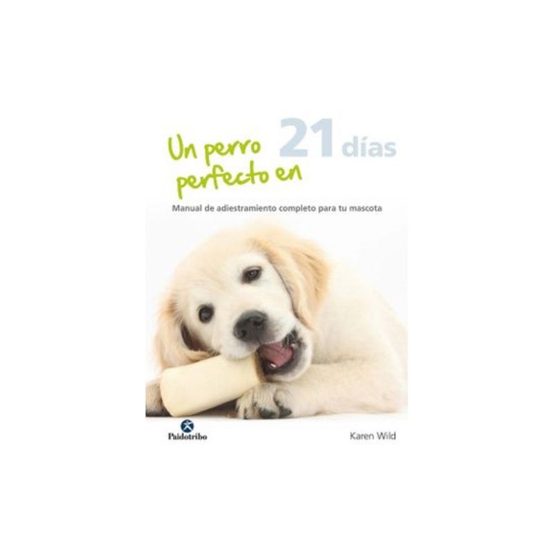 TOP10BOOKS - Libro UN PERRO PERFECTO EN 21 DIAS