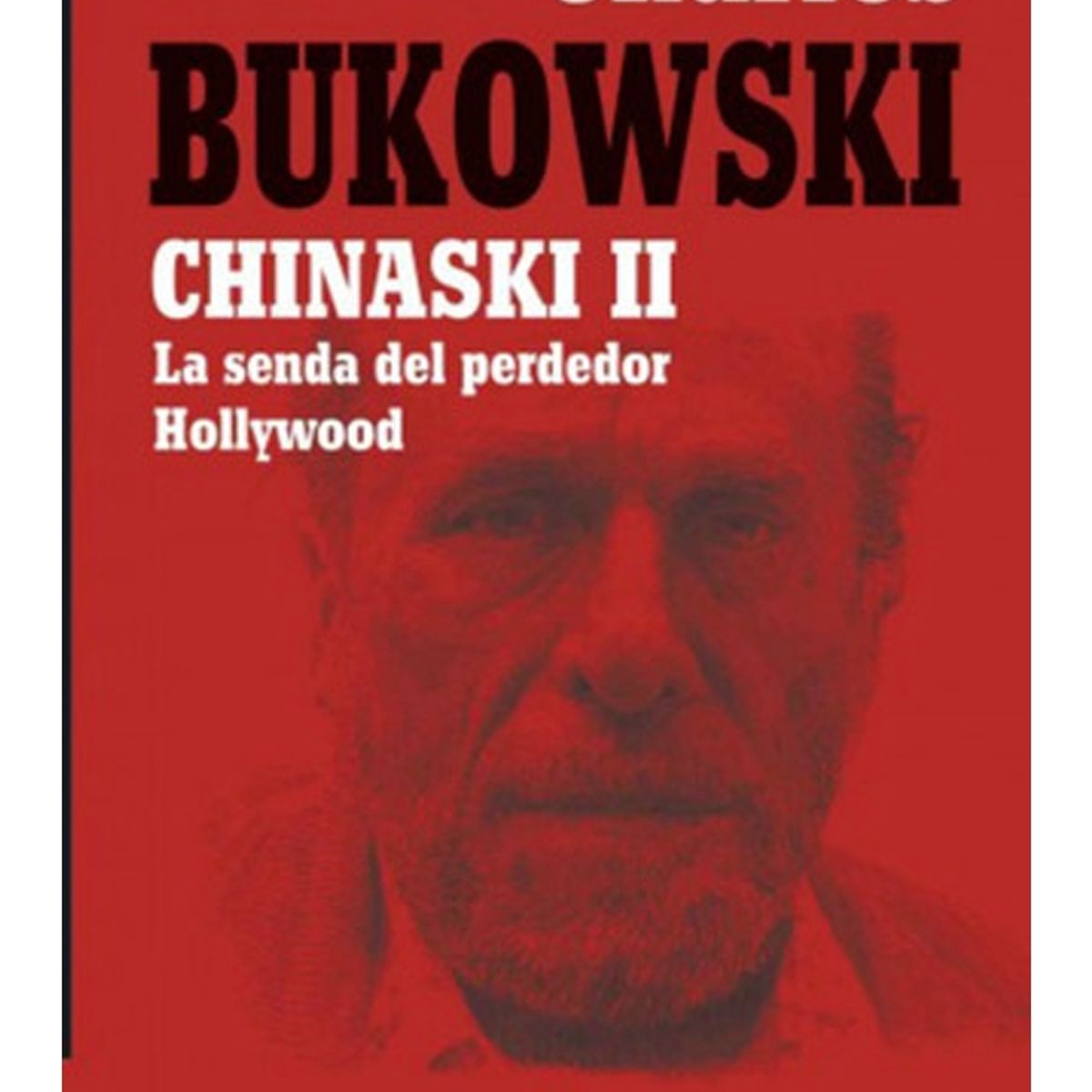 TOP10BOOKS - LIBRO Chinaski Ii La Senda Del Perdedor Hollywood