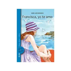 TOP10BOOKS - LIBRO Francisca, Yo Te Amo - Francisca, Yo Te Amo