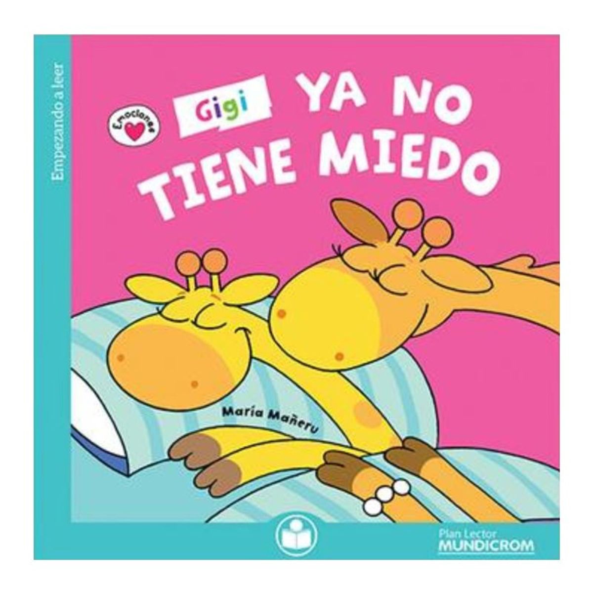 TOP10BOOKS - LIBRO Gigi Ya No Tiene Miedo - Maria Maneru