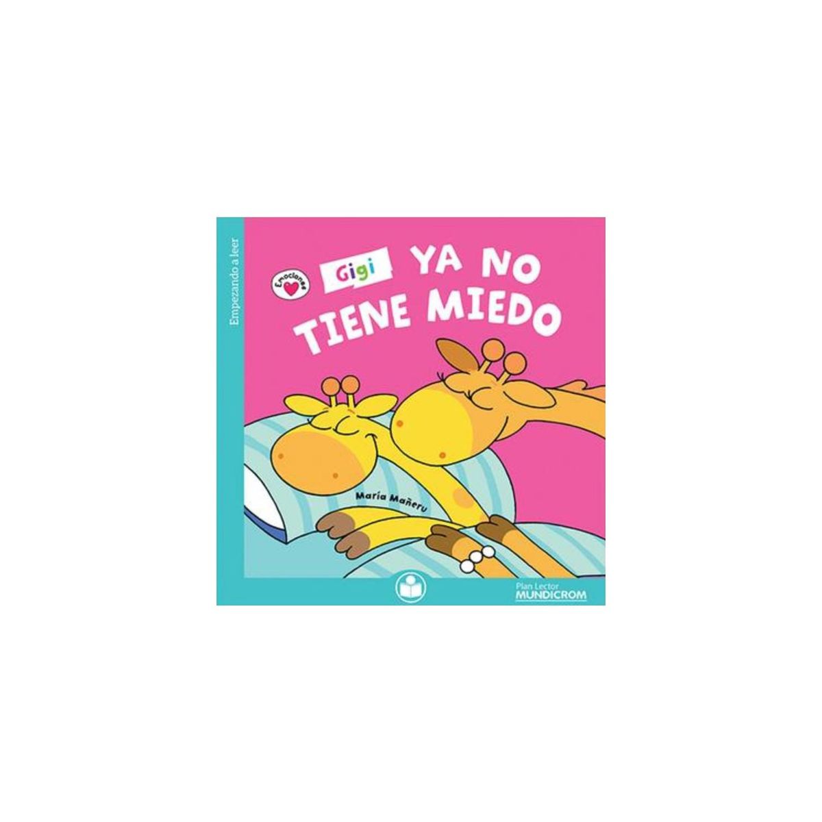 TOP10BOOKS - LIBRO Gigi Ya No Tiene Miedo - Maria Maneru