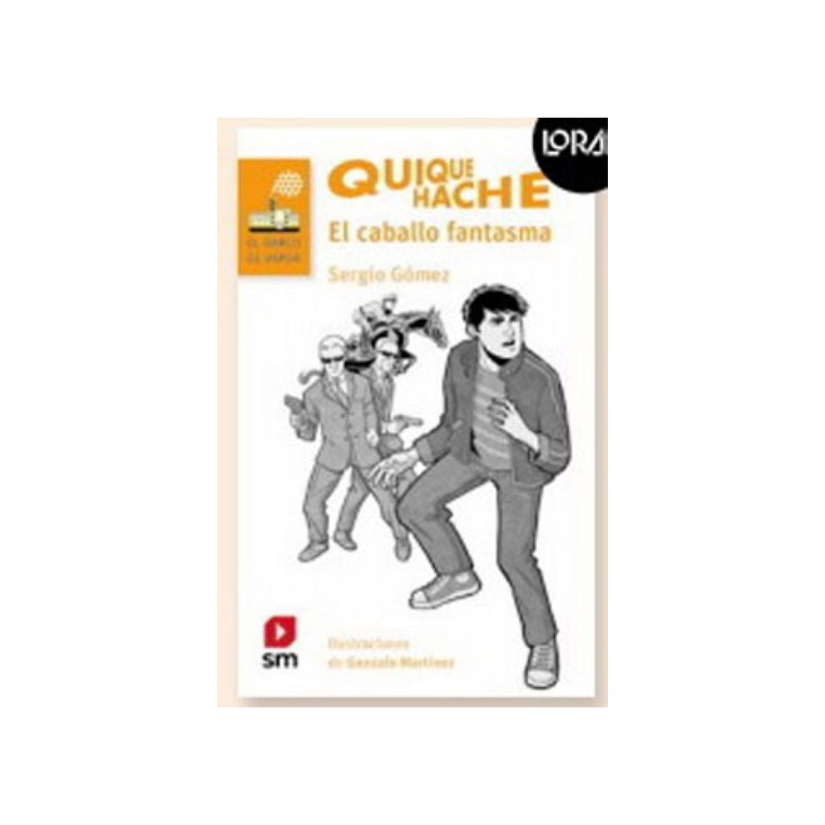 TOP10BOOKS - LIBRO Quique Hache. El Caballo Fantasma. Loran - SERGIO GÓMEZ