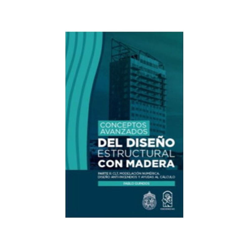 TOP10BOOKS - LIBRO CONCEPTOS AVANZADOS DEL DISENO ESTRUCTURAL CON MADERA : PARTE II: CLT, MO