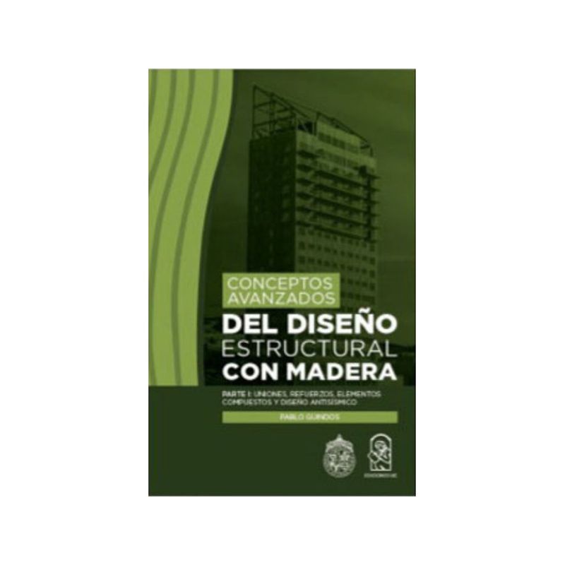 TOP10BOOKS - Libro CONCEPTOS AVANZADOS DEL DISENO ESTRUCTURAL CON MADERA : PARTE I: UNIONES, REFUERZOS, ELEMENTO