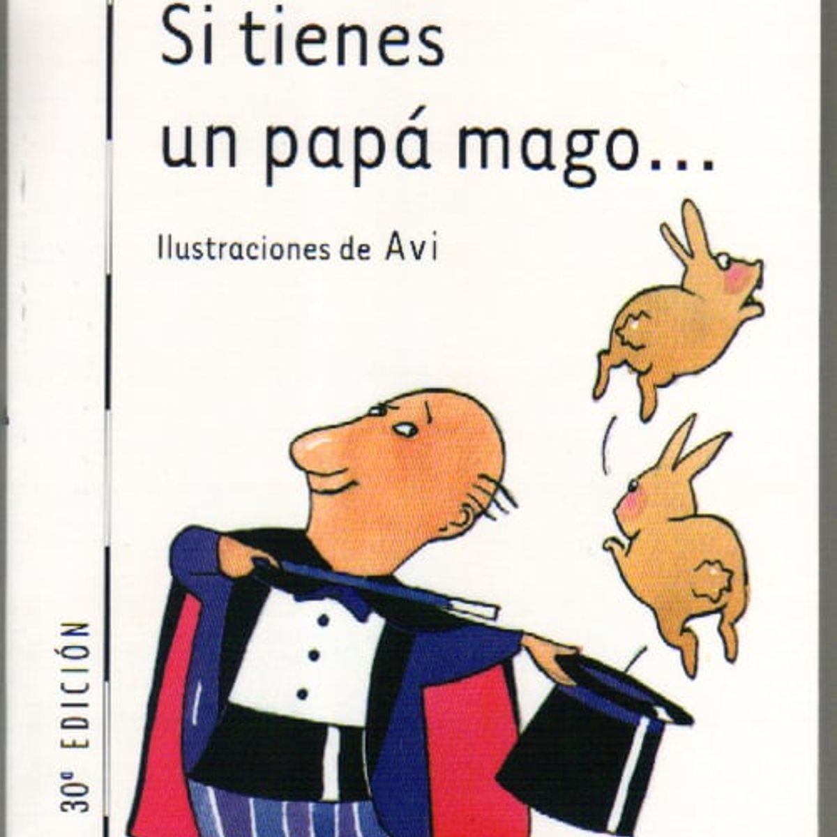 TOP10BOOKS - LIBRO SI TIENES UN PAPA MAGO. LORAN / GABRIELA KESELM / EDICIONES SM