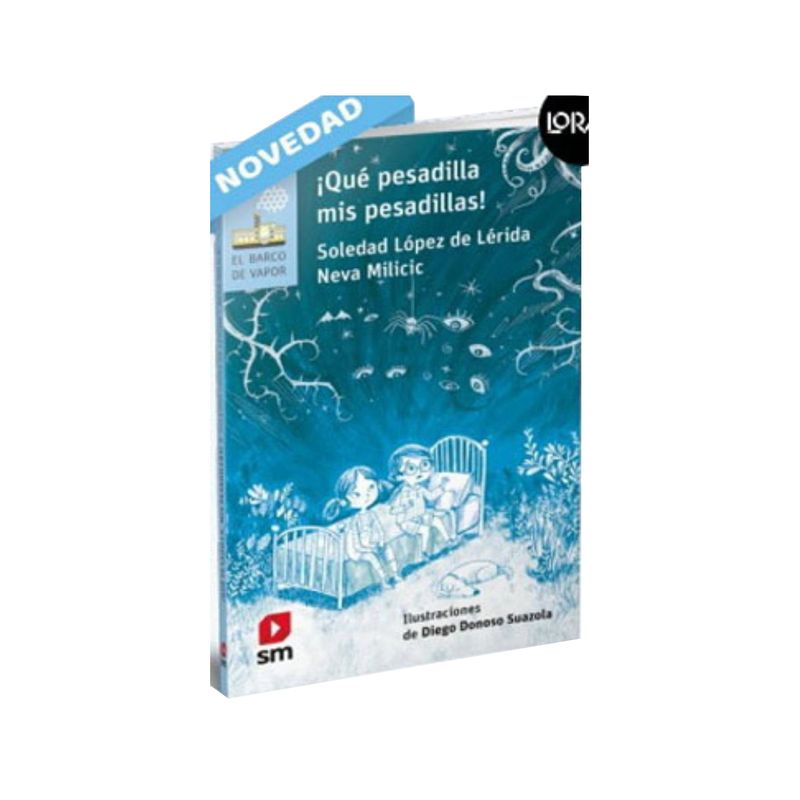 TOP10BOOKS - Libro Qué pesadilla mis pesadillas. Loran / Soledad López de Lérida y Neva Mili