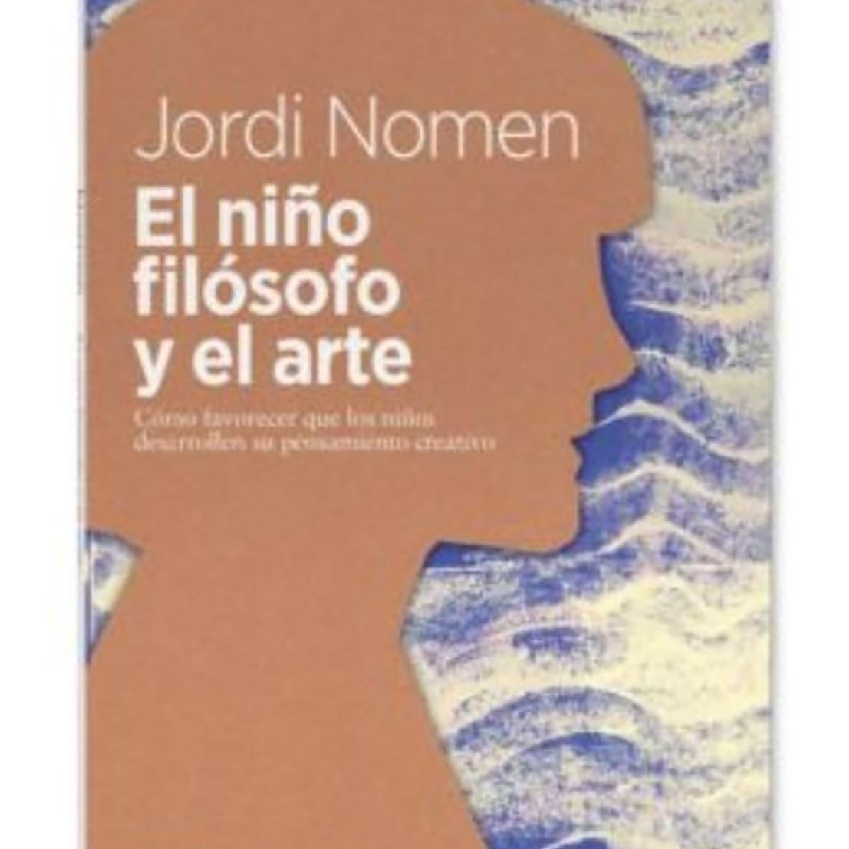 TOP10BOOKS - LIBRO El Nino Filosofo Y El Arte - El Nino Filosofo Y El Arte