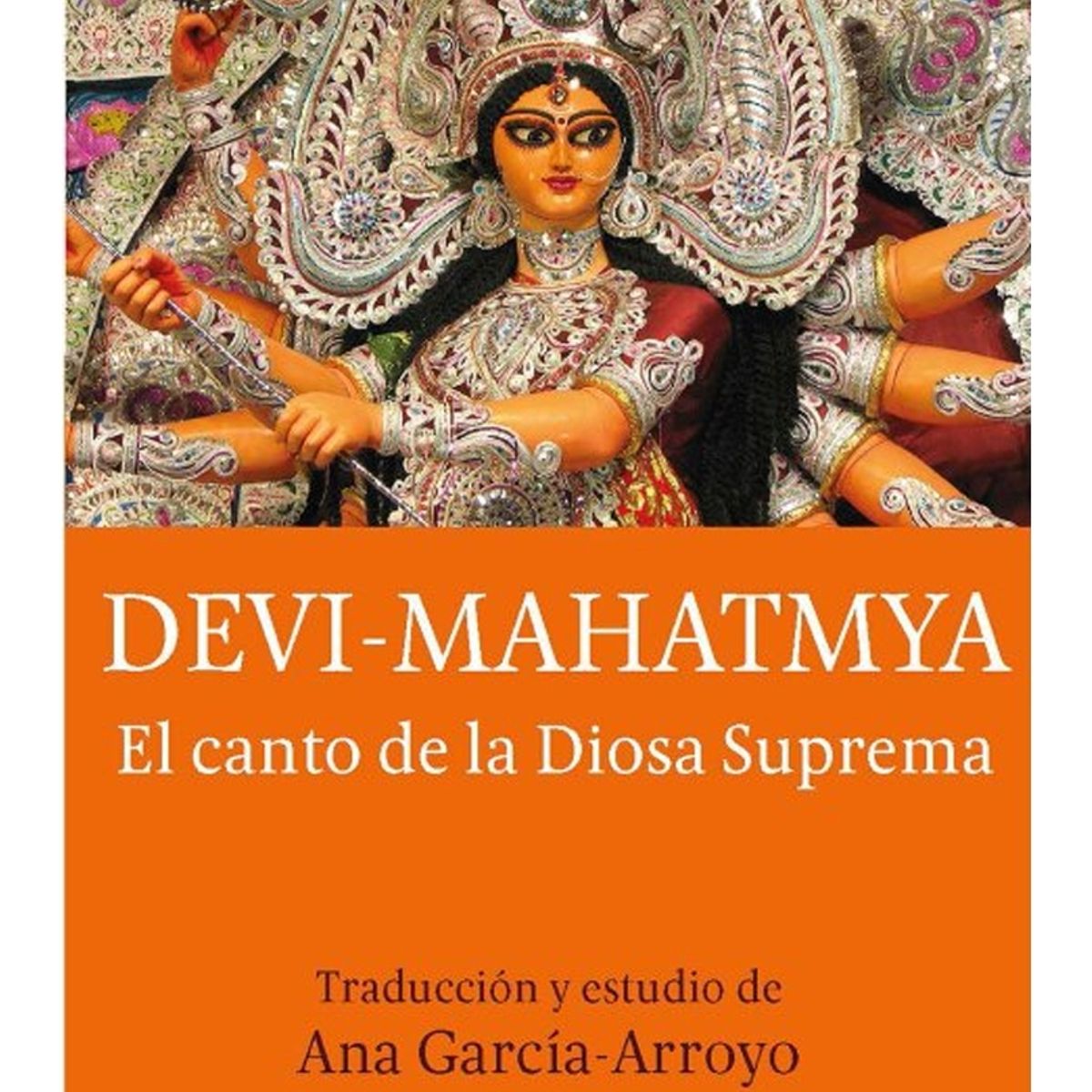 TOP10BOOKS - LIBRO Devi-Mahatmya-El Canto De La Diosa Suprema